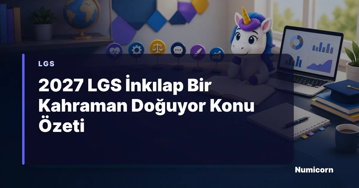 2027 LGS Bir Kahraman Doğuyor konu özeti