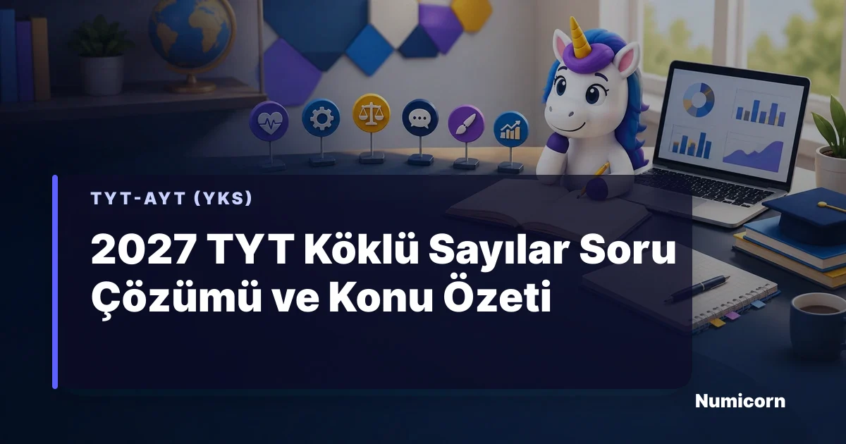 2027 TYT köklü sayılar soru çözümü ve çalışma planı