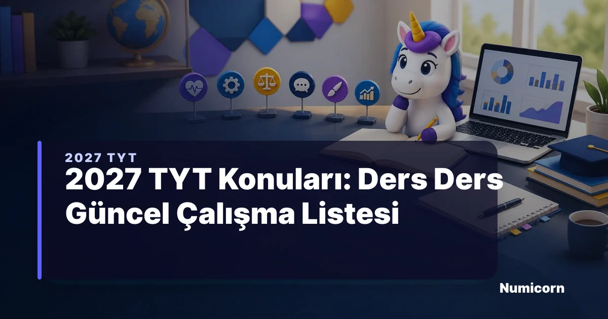2027 TYT Konuları: Ders Ders Güncel Çalışma Listesi