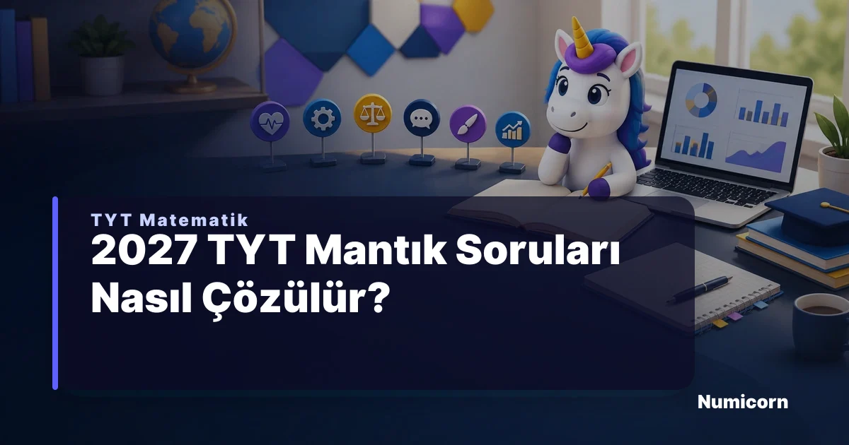 2027 TYT Mantık Soruları Nasıl Çözülür?