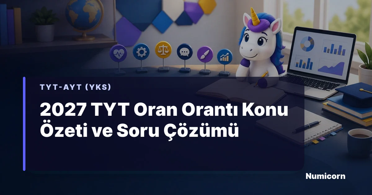 2027 TYT oran orantı konu özeti ve soru çözümü