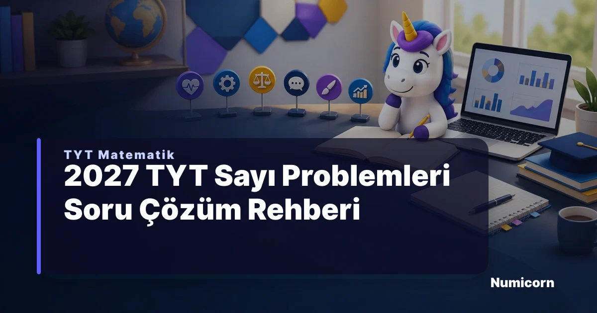 2027 TYT Sayı Problemleri Soru Çözüm Rehberi