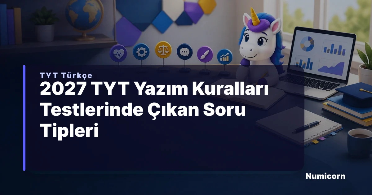 2027 TYT Yazım Kuralları Testlerinde Çıkan Soru Tipleri