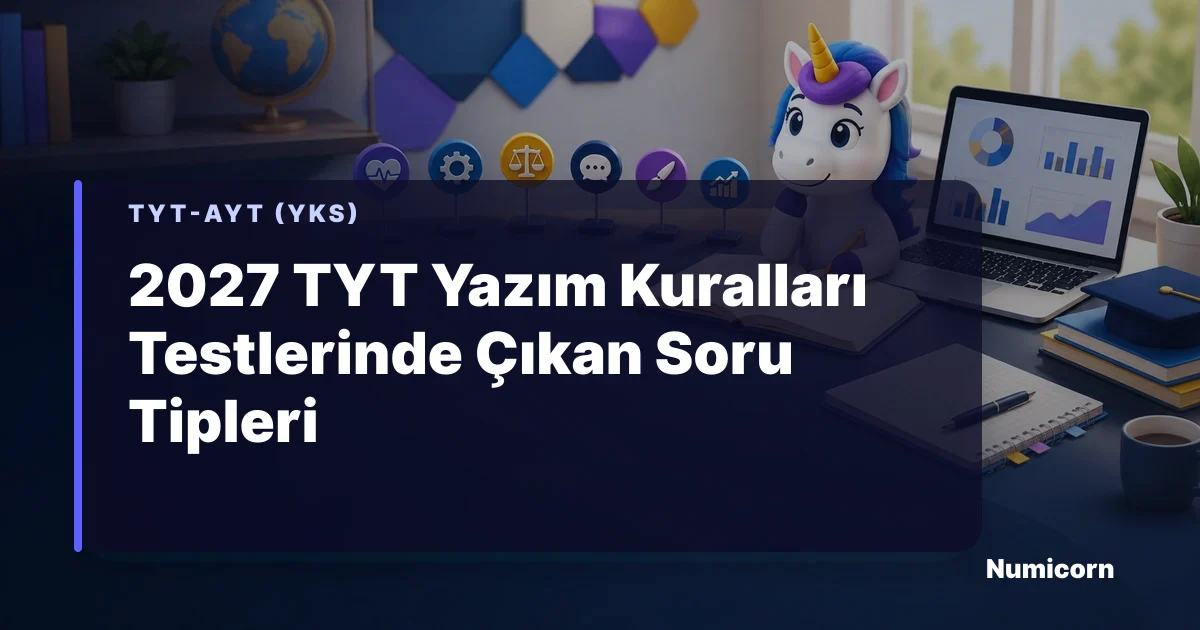 2027 TYT Yazım Kuralları Testlerinde Çıkan Soru Tipleri