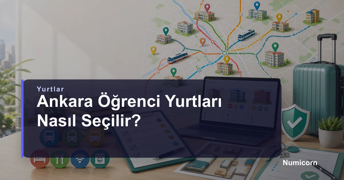 Ankara öğrenci yurtları nasıl seçilir kapak görseli