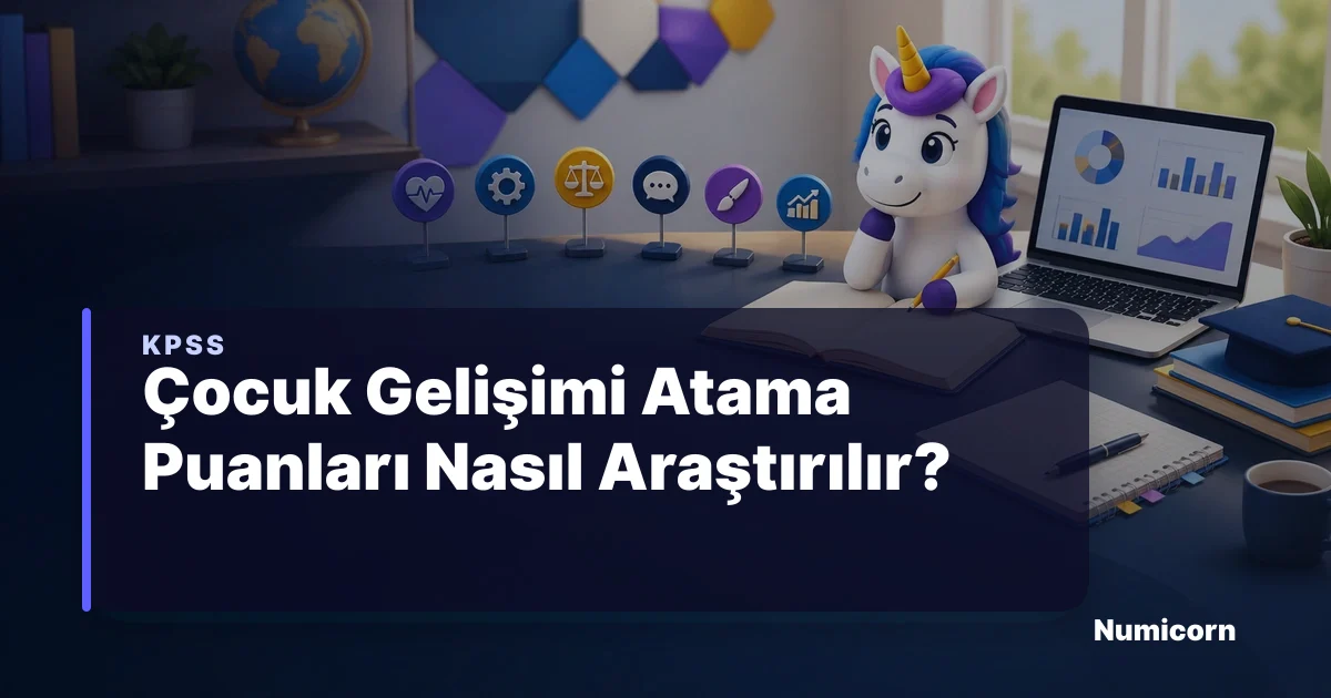 Çocuk Gelişimi Atama Puanları Nasıl Araştırılır?