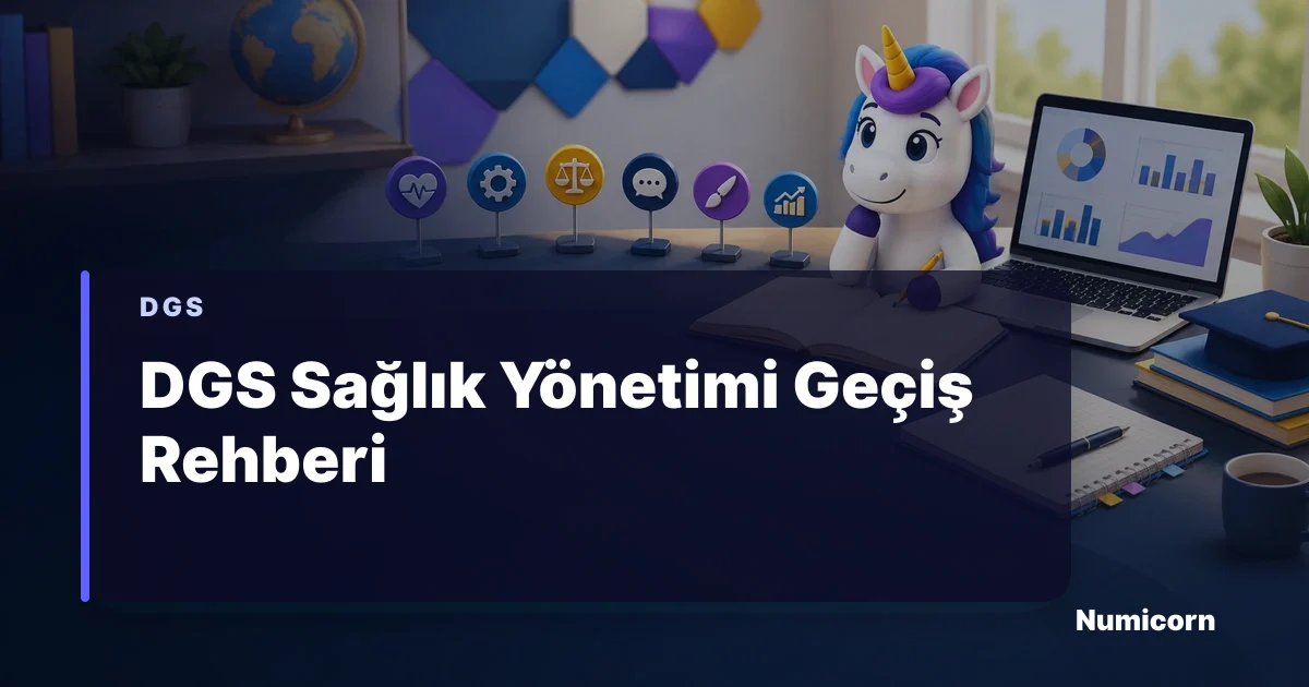 DGS Sağlık Yönetimi geçiş, puanlar, üniversiteler ve tercih rehberi