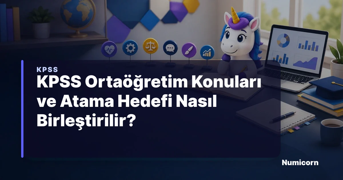 KPSS Ortaöğretim Konuları ve Atama Hedefi Nasıl Birleştirilir?