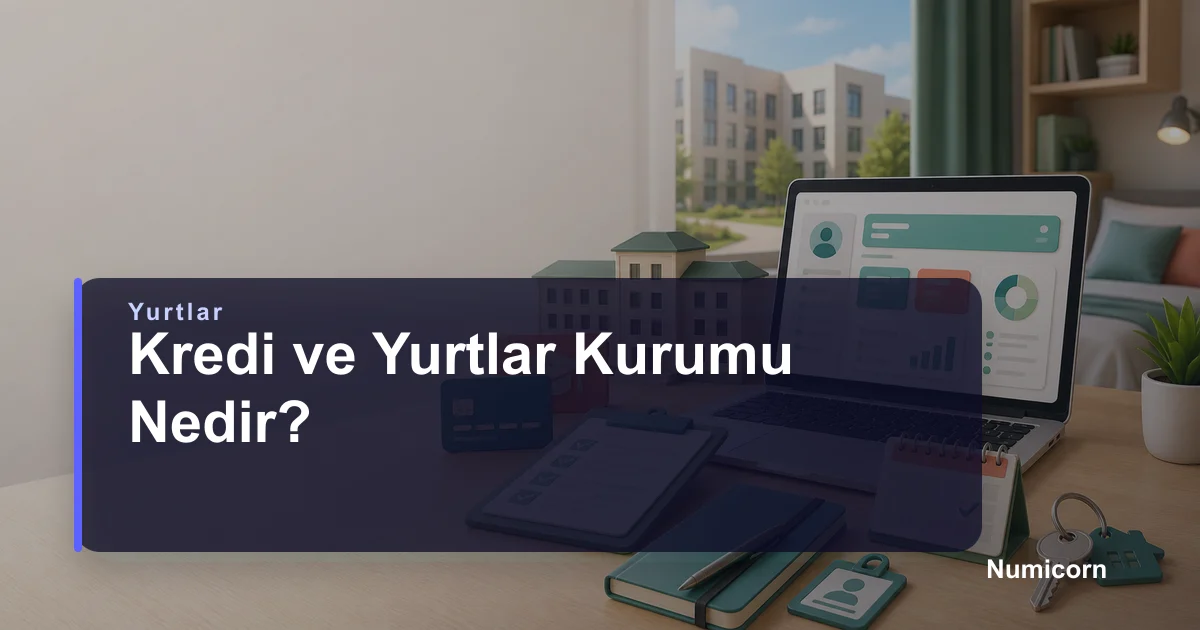 Kredi ve Yurtlar Kurumu nedir kapak görseli