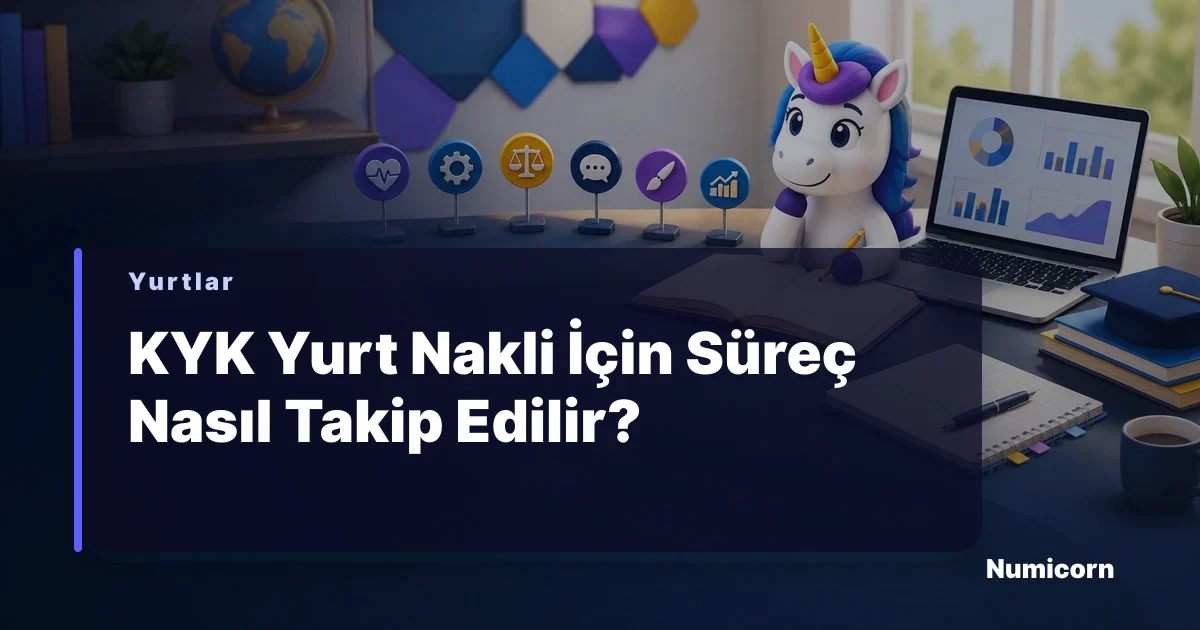KYK yurt nakli süreci takibi için Numicorn rehber görseli