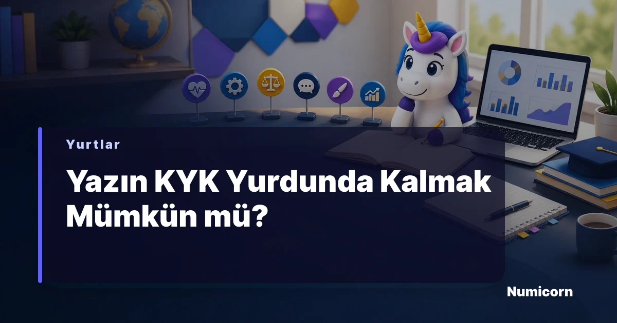 Yazın KYK yurdunda kalma ve nöbetçi yurt rehberi