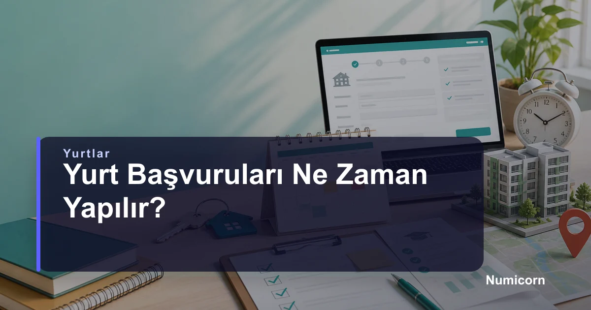 Yurt başvuruları ne zaman yapılır kapak görseli